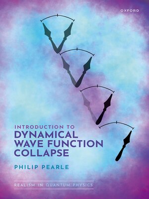 cover image of Introduction to Dynamical Wave Function Collapse: Realism in Quantum Physics, Volume 1